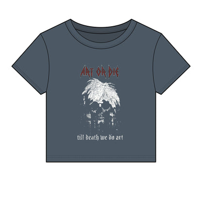 Art Or Die — Till Death — Baby Tee